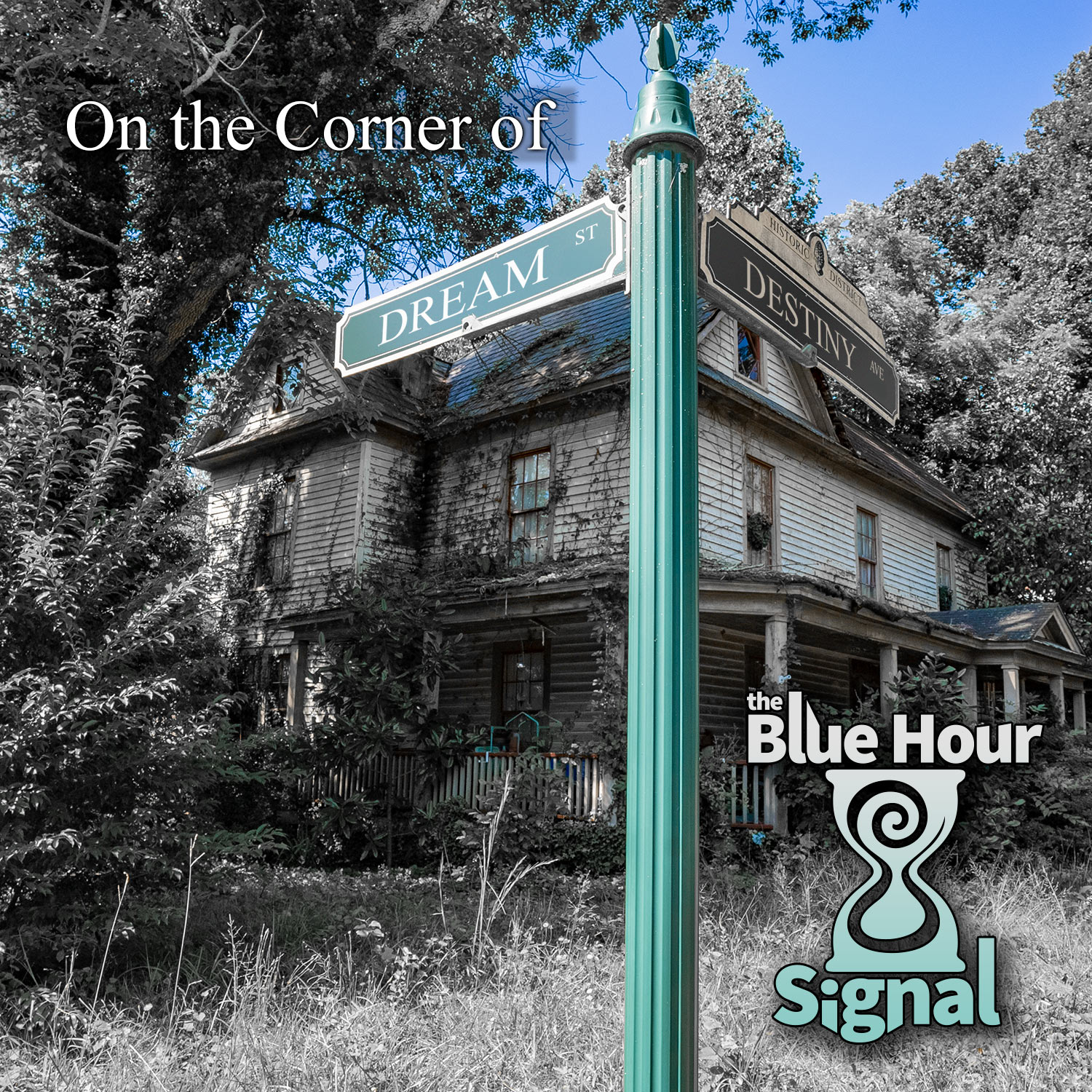 The Blue Hour Signal and the Corner of Dreams St and Destiny Ave.